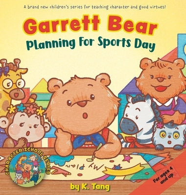 Garrett Bear: Planning For Sports Day by Tang, K.