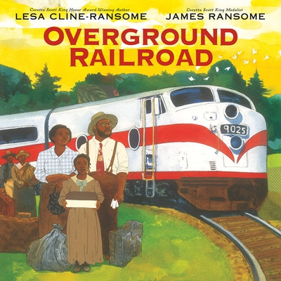 Overground Railroad by Cline-Ransome, Lesa