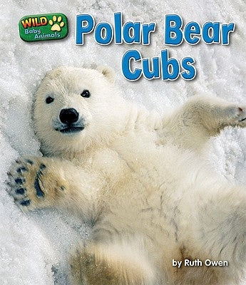 Polar Bear Cubs by Owen, Ruth