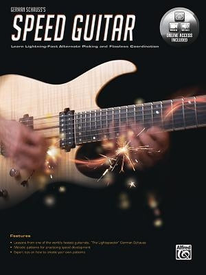 German Schauss's Speed Guitar: Learn Lightning Fast Alternate Picking and Coordination, Book & Online Video/Audio by Schauss, German