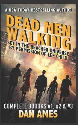 Dead Men Walking (Complete Books #1, #2 ): Jack Reacher's Special Investigators by Ames, Dan