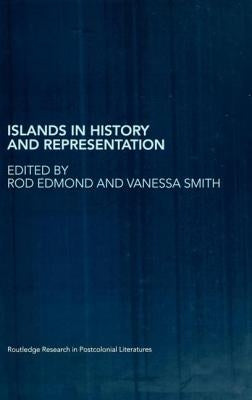 Islands in History and Representation by Edmond, Rod