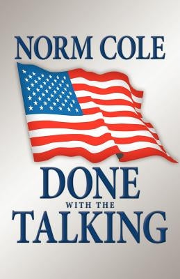 Done with the Talking by Cole, Norm