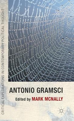Antonio Gramsci by McNally, Mark