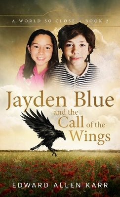 Jayden Blue and The Call of the Wings by Karr, Edward Allen