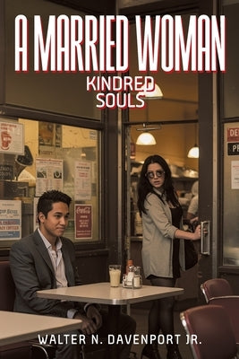 A Married Woman: Kindred Souls by Davenport, Walter N., Jr.