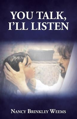 You Talk, I'll Listen by Weems, Nancy Brinkley