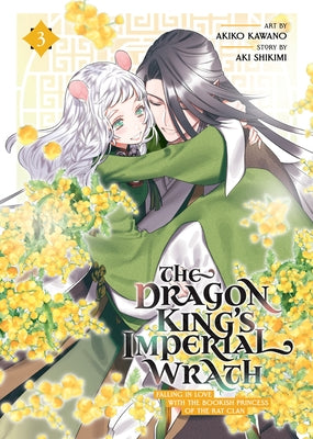 The Dragon King's Imperial Wrath: Falling in Love with the Bookish Princess of the Rat Clan Vol. 3 by Shikimi, Aki