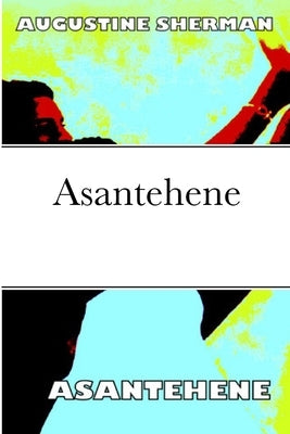 Asantehene by Sherman, Augustine