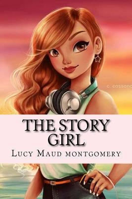 The story girl (englis edition) by Montgomery, Lucy Maud