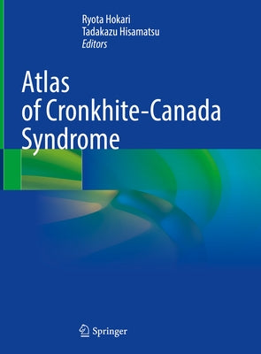 Atlas of Cronkhite-Canada Syndrome by Hokari, Ryota