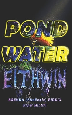 Pond Water Eithwin by Mileti, Rian