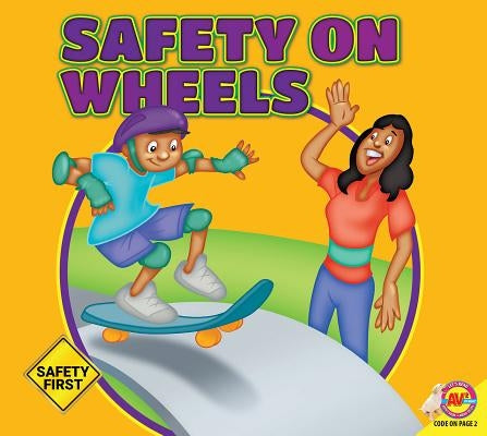 Safety on Wheels by Kesselring, Susan