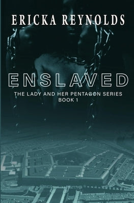 Enslaved by Reynolds, Ericka