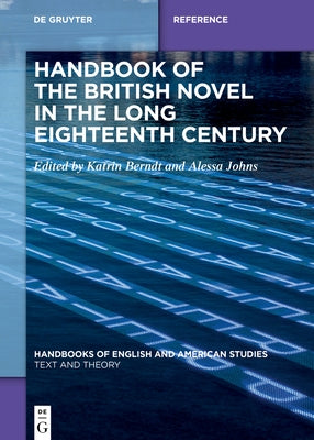 Handbook of the British Novel in the Long Eighteenth Century by Berndt, Katrin
