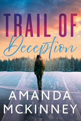 Trail of Deception by McKinney, Amanda
