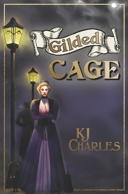 Gilded Cage by Charles, Kj