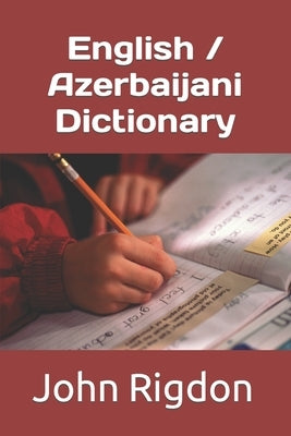 English / Azerbaijani Dictionary by Rigdon, John C.