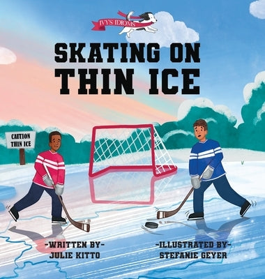 Skating on Thin Ice by Kitto, Julie