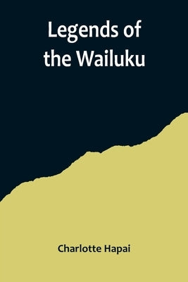 Legends of the Wailuku by Hapai, Charlotte