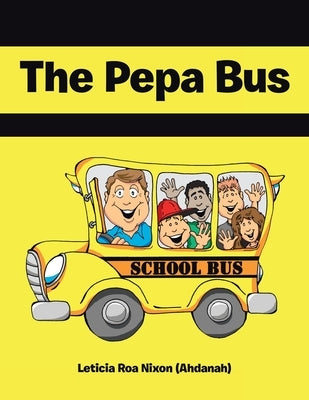 The Pepa Bus by Nixon, Leticia Roa