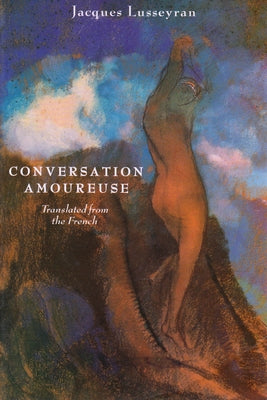 Conversation Amoureuse by Lusseyran, Jacques