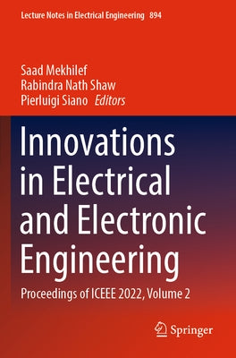 Innovations in Electrical and Electronic Engineering: Proceedings of Iceee 2022, Volume 2 by Mekhilef, Saad