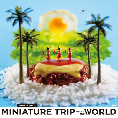 Miniature Trip Around the World by Tanaka, Tatsuya