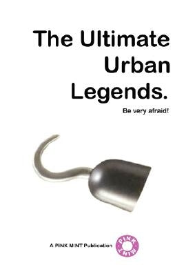 The Ultimate Urban Legends by Pinkmint Publications