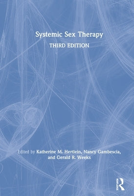 Systemic Sex Therapy by Hertlein, Katherine M.