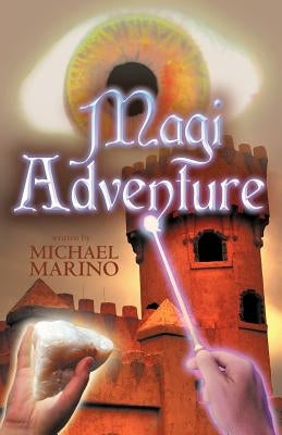 Magi Adventure by Marino, Michael