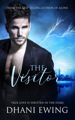 The Visitor: True Love Is Written in the Stars by Ewing, Dhani