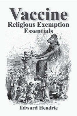 Vaccine Religious Exemption Essentials by Hendrie, Edward