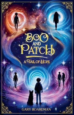 Boo & Patch: A Tail of Hope by Boardman, Gary