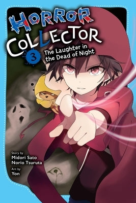 Horror Collector, Vol. 3: The Laughter in the Dead of Night Volume 3 by Sato, Midori