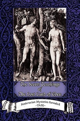 The Secret Teachings of the Lost Land of Eden by Tazo