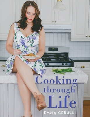 Cooking through Life by Cerulli, Emma