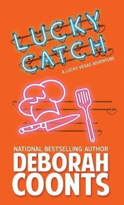 Lucky Catch by Coonts, Deborah