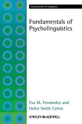 Fundamentals of Psycholinguist by Fernàndez, Eva M.
