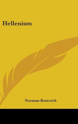 Hellenism by Bentwich, Norman