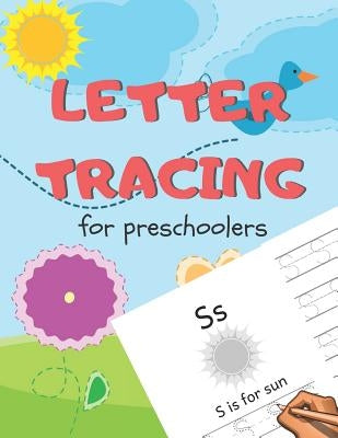 Letter Tracing for Preschoolers: Handwriting Practice Alphabet Workbook for Kids Ages 3-5, Toddlers, Nursery, Kindergartens, Homeschool - Learning to by Creative Journals, Zone365