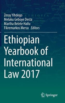 Ethiopian Yearbook of International Law 2017 by Yihdego, Zeray