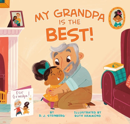 My Grandpa Is the Best! by Steinberg, D. J.