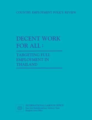 Decent work for all. Targeting full employment in Thailand by Ilo