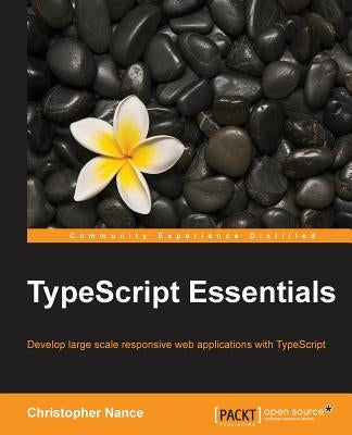 TypeScript Essentials by Nance, Christopher