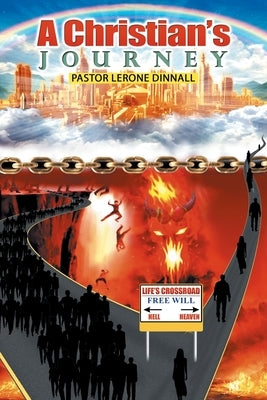 A Christian's Journey by Dinnall, Pastor Lerone