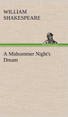 A Midsummer Night's Dream by Shakespeare, William