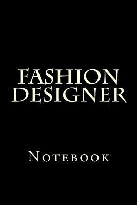 Fashion Designer: Notebook by Wild Pages Press
