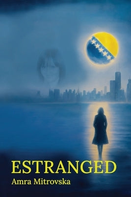 Estranged by Mitrovska, Amra