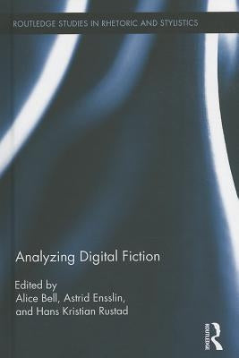 Analyzing Digital Fiction by Bell, Alice